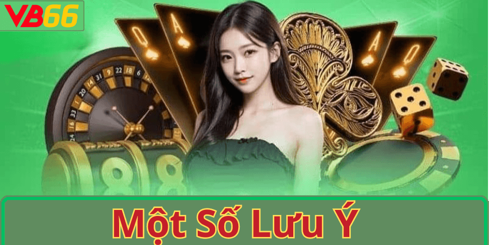 Một Số Lưu Ý