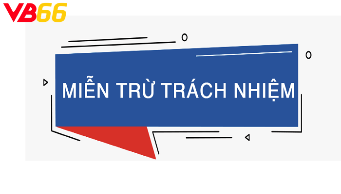 Cách Thực Hiện Miễn Trừ Trách Nhiệm VB66